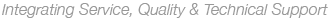 Integrating Service, Quality & Technical Support